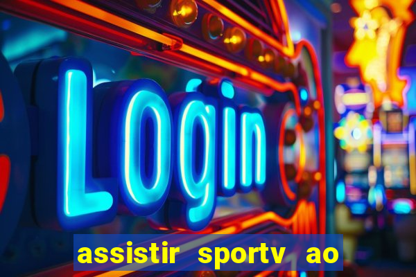 assistir sportv ao vivo futemax